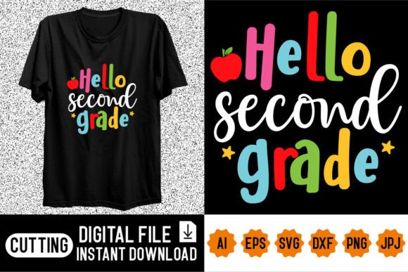 Hello Second Grade Shirt Design: A Versatile Resource for 2024 Back to School and Beyond