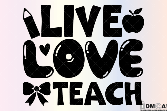 Live Love Teach SVG PNG: A Versatile Digital Asset for Creatives and Educators