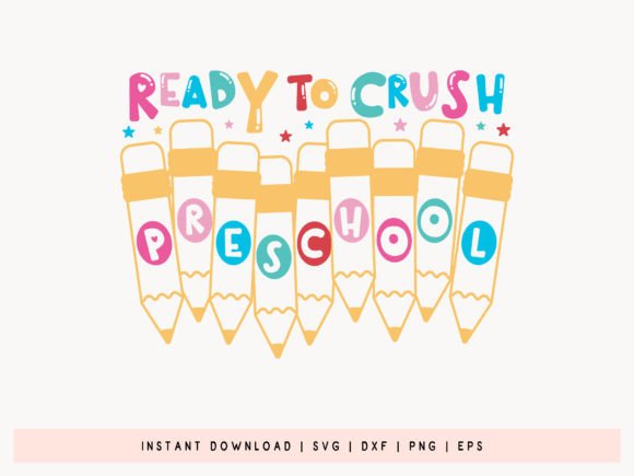 Ready to Crush Preschool SVG: A Versatile Design for Back to School Creativity