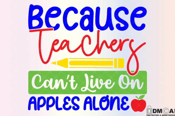 Teachers Can't Live on Apples SVG PNG